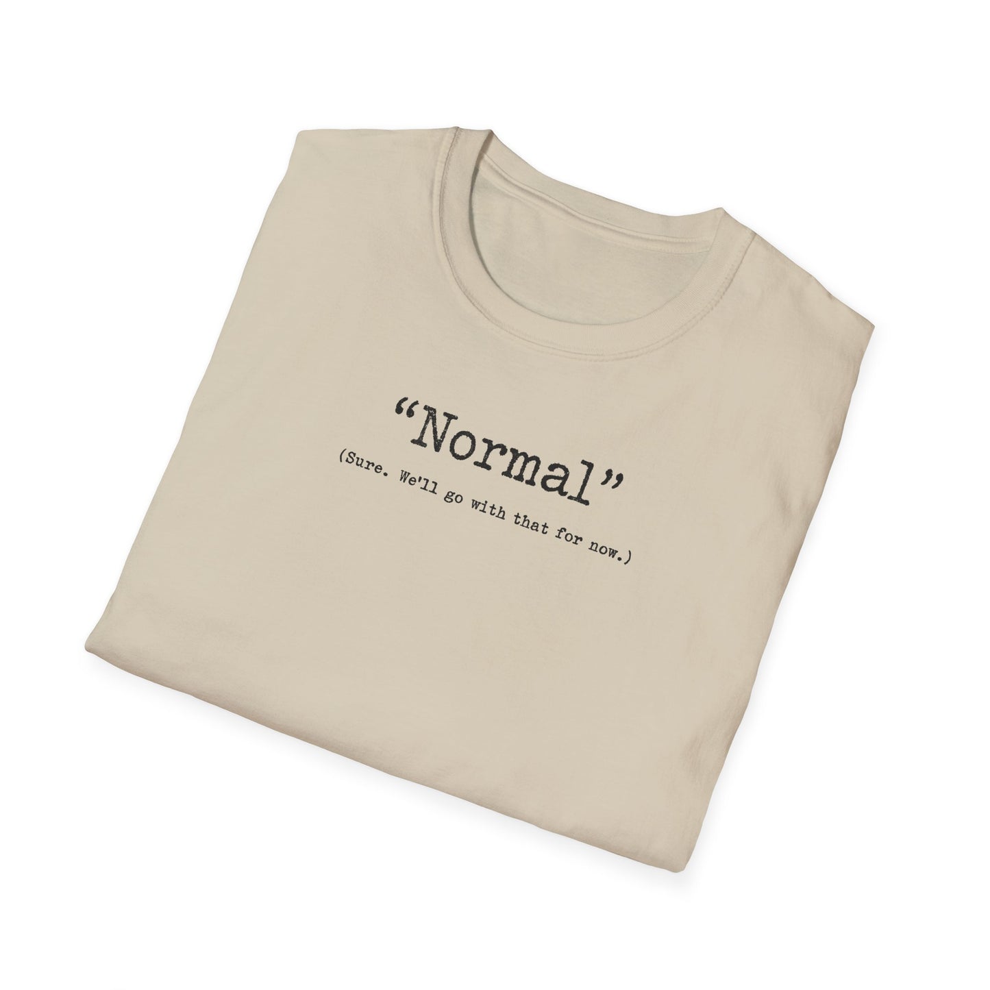 "Normal" - T Shirt