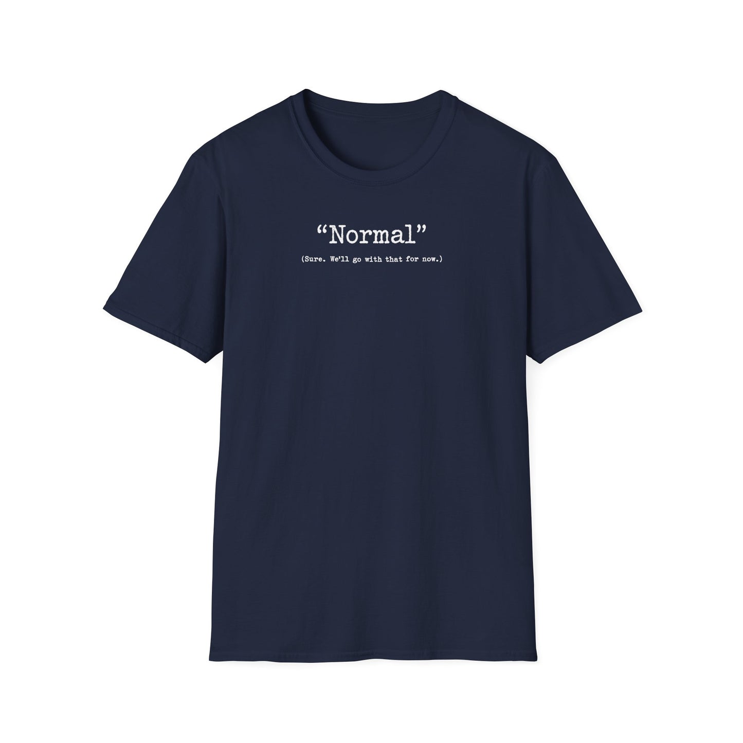 "Normal" - T Shirt