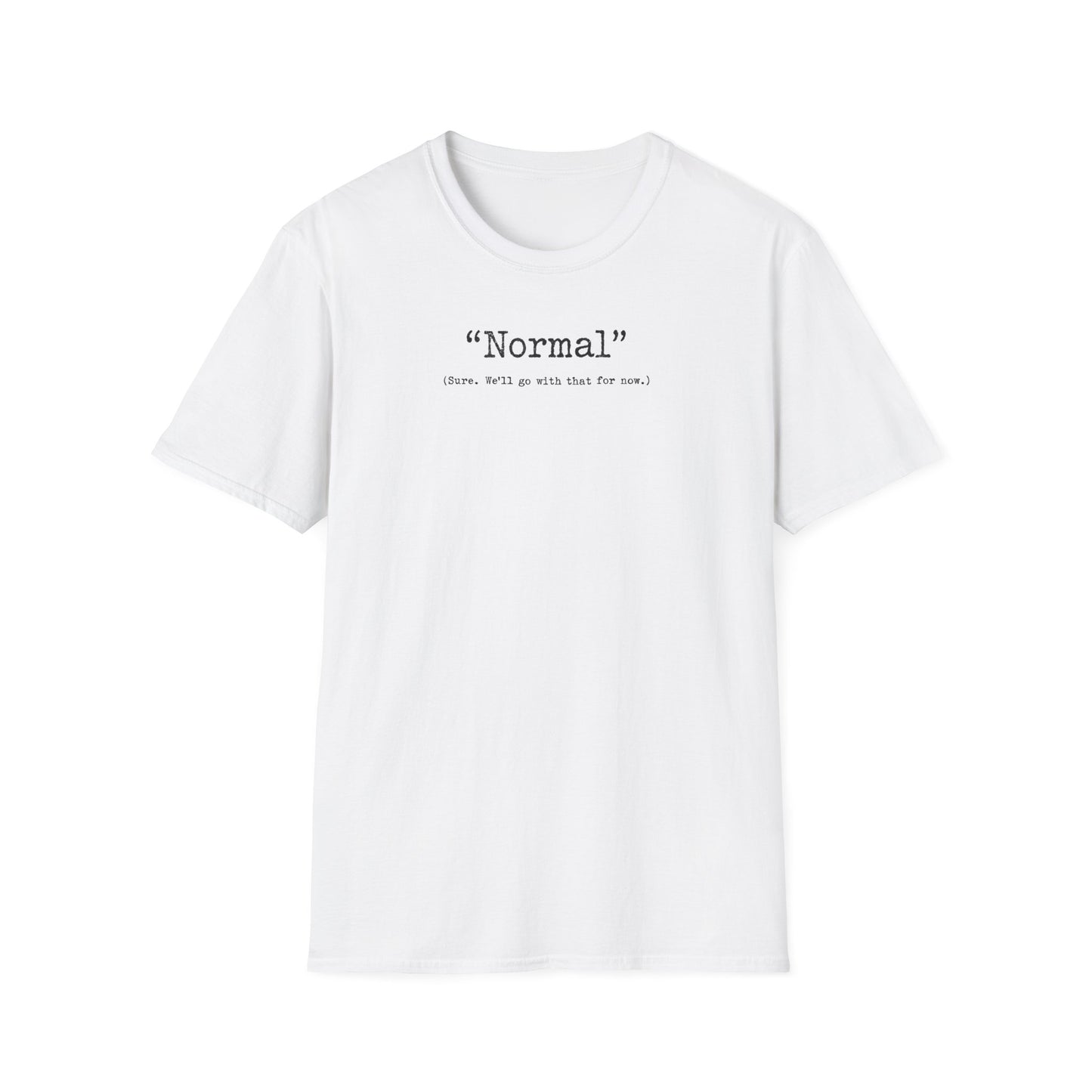 "Normal" - T Shirt