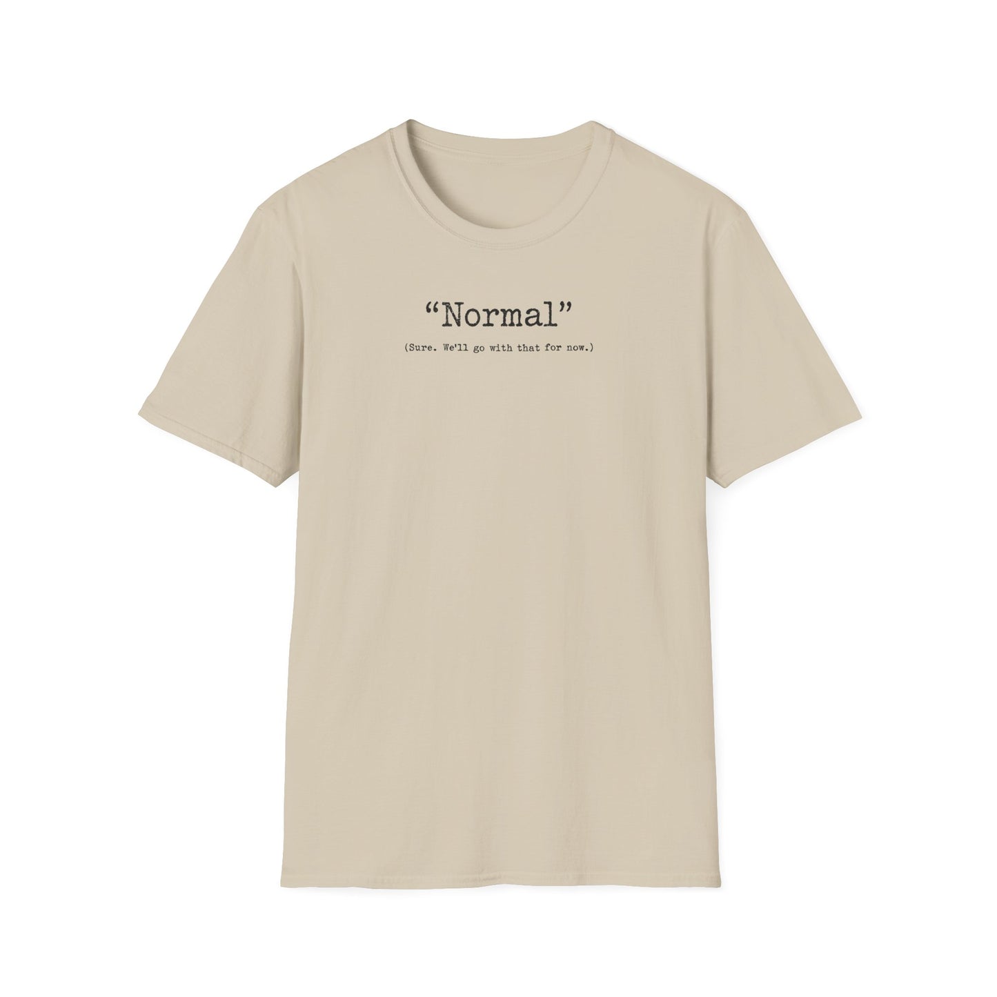 "Normal" - T Shirt