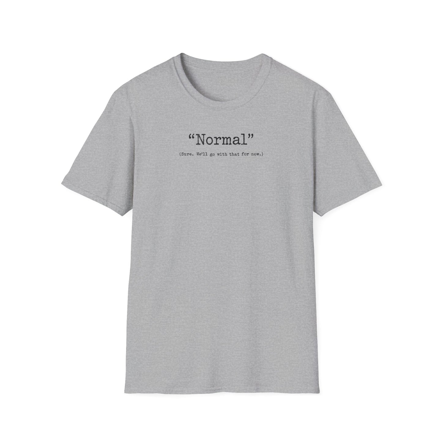 "Normal" - T Shirt