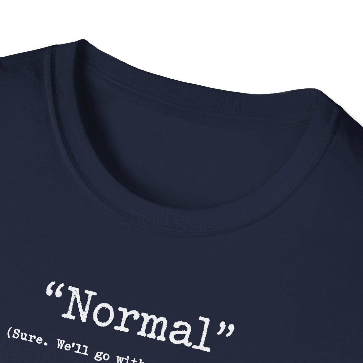 "Normal" - T Shirt