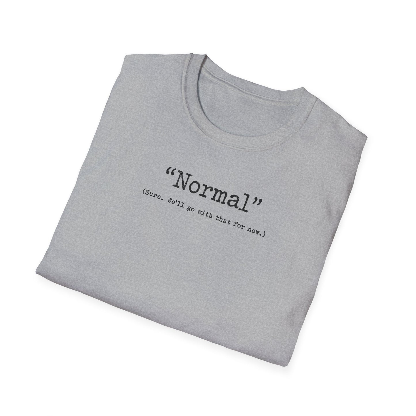 "Normal" - T Shirt