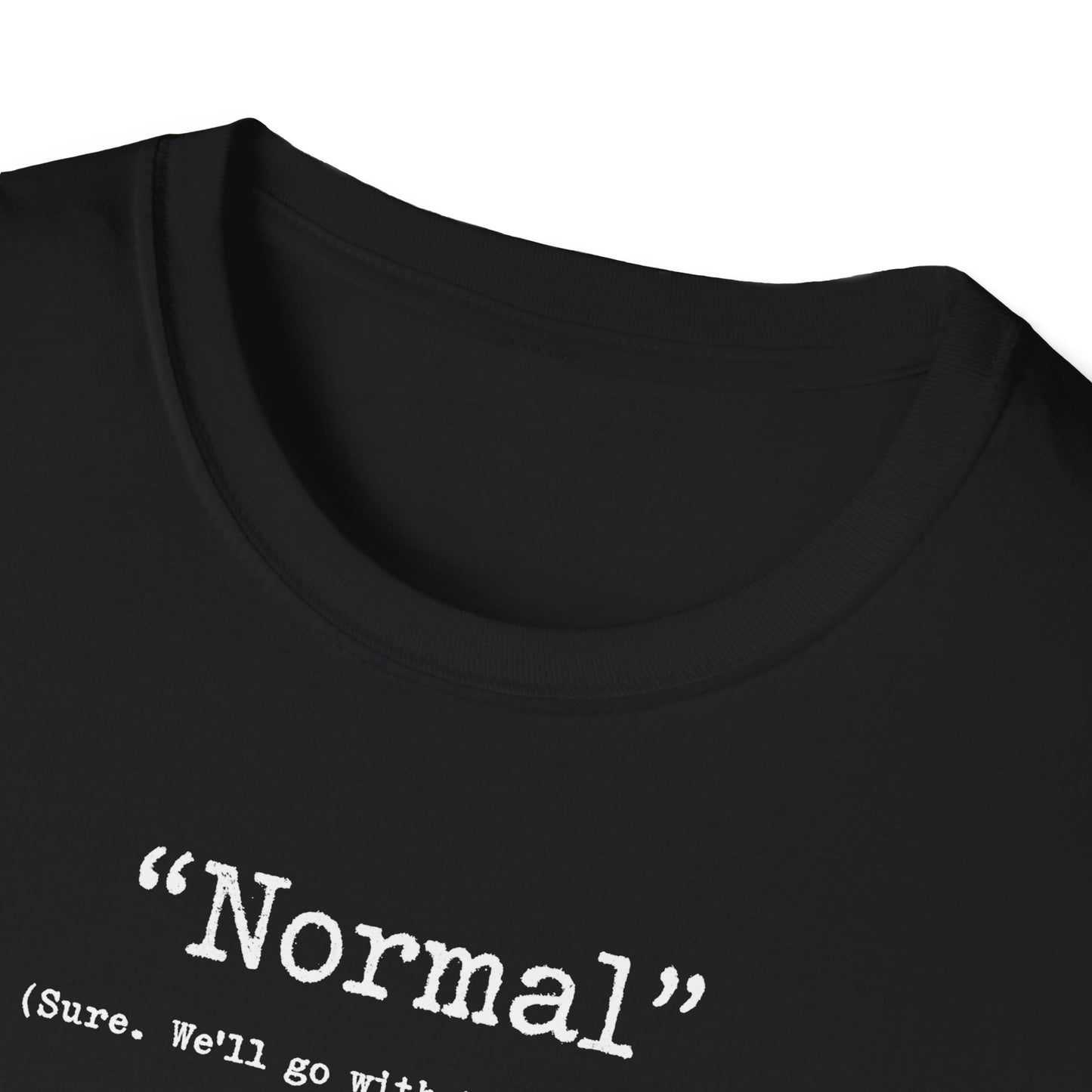 "Normal" - T Shirt