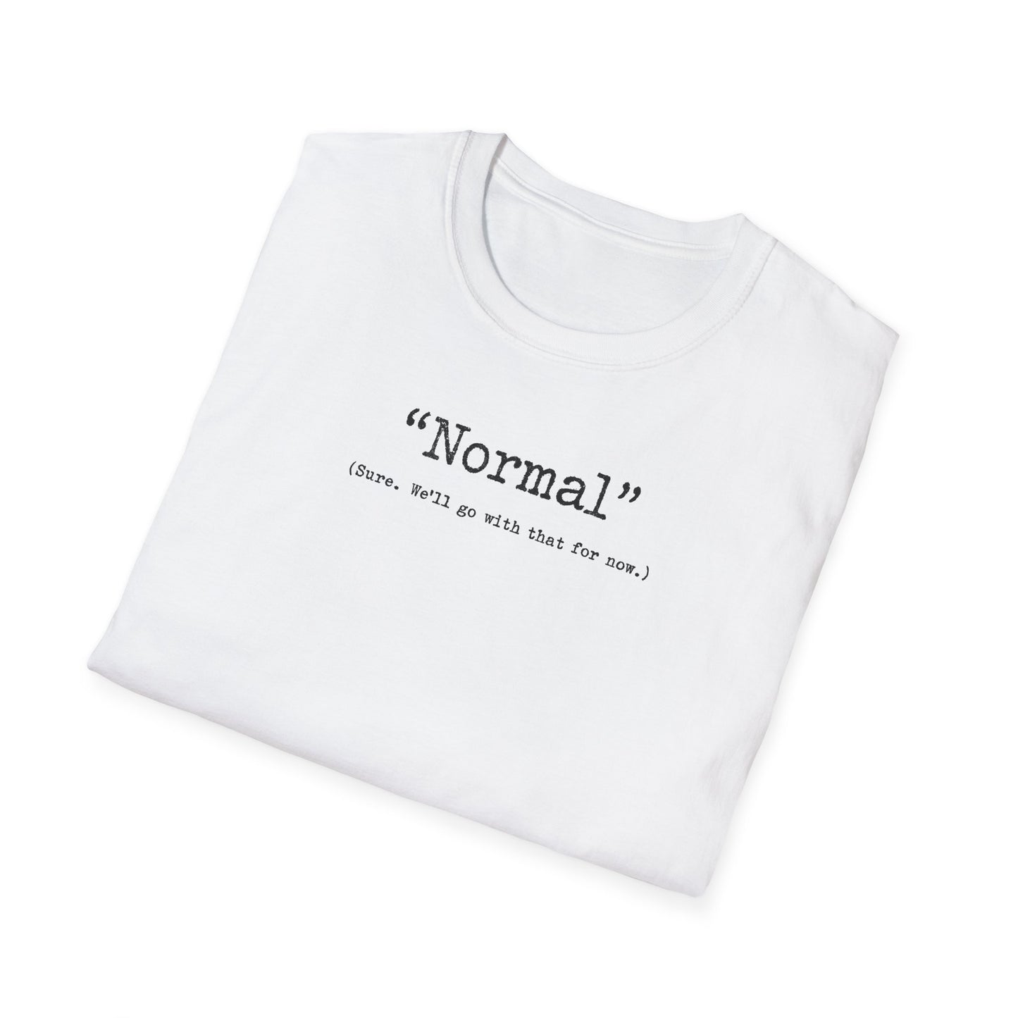 "Normal" - T Shirt