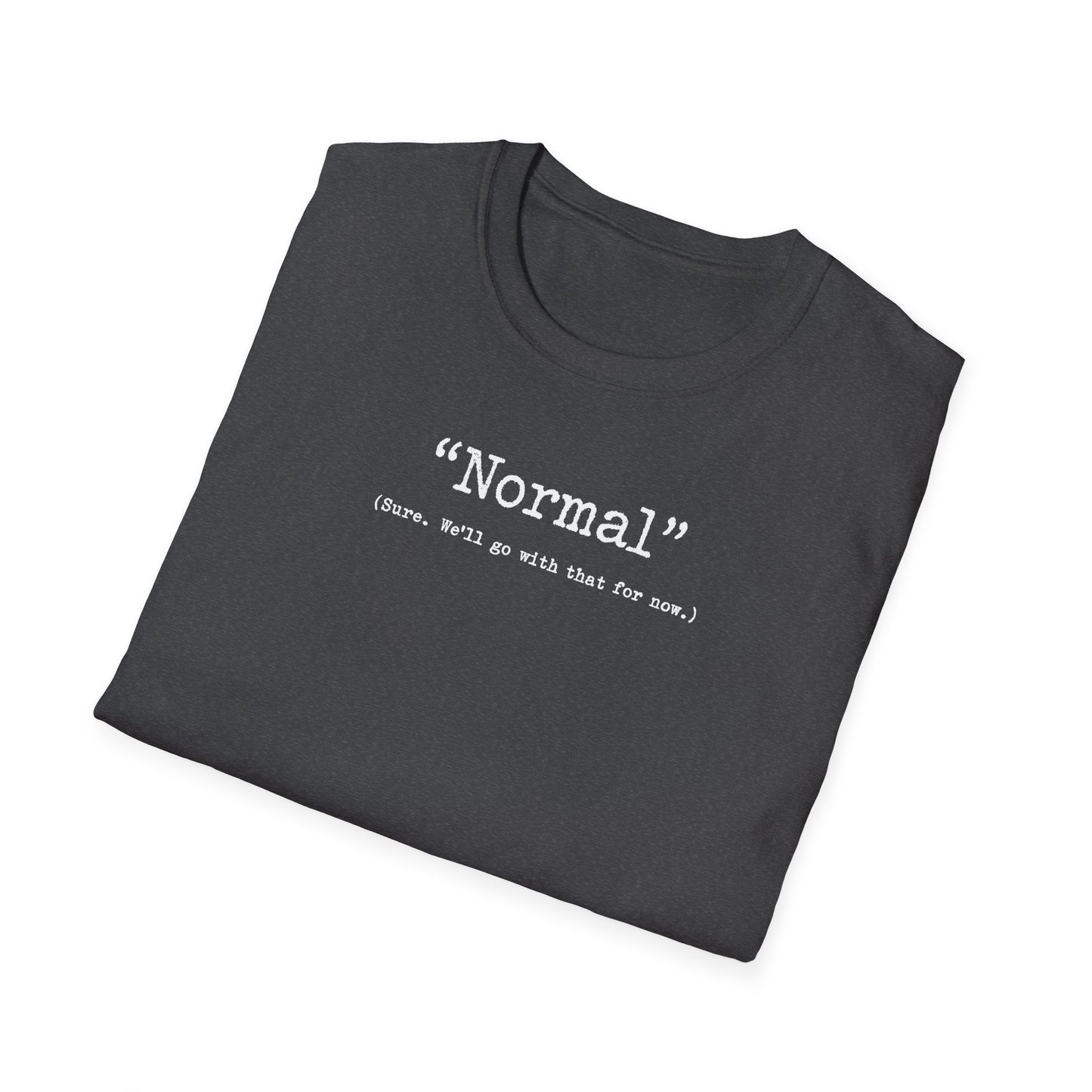 "Normal" - T Shirt