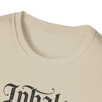 Inhale Exhale - T Shirt