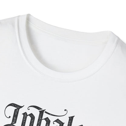 Inhale Exhale - T Shirt