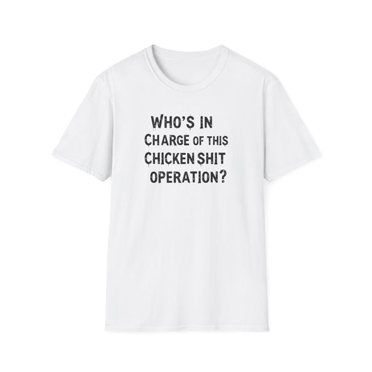 Who's In Charge - T-Shirt