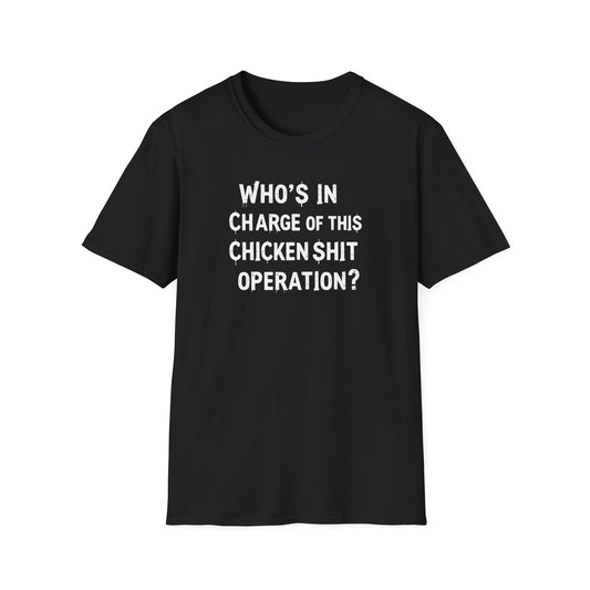 Who's In Charge - T-Shirt