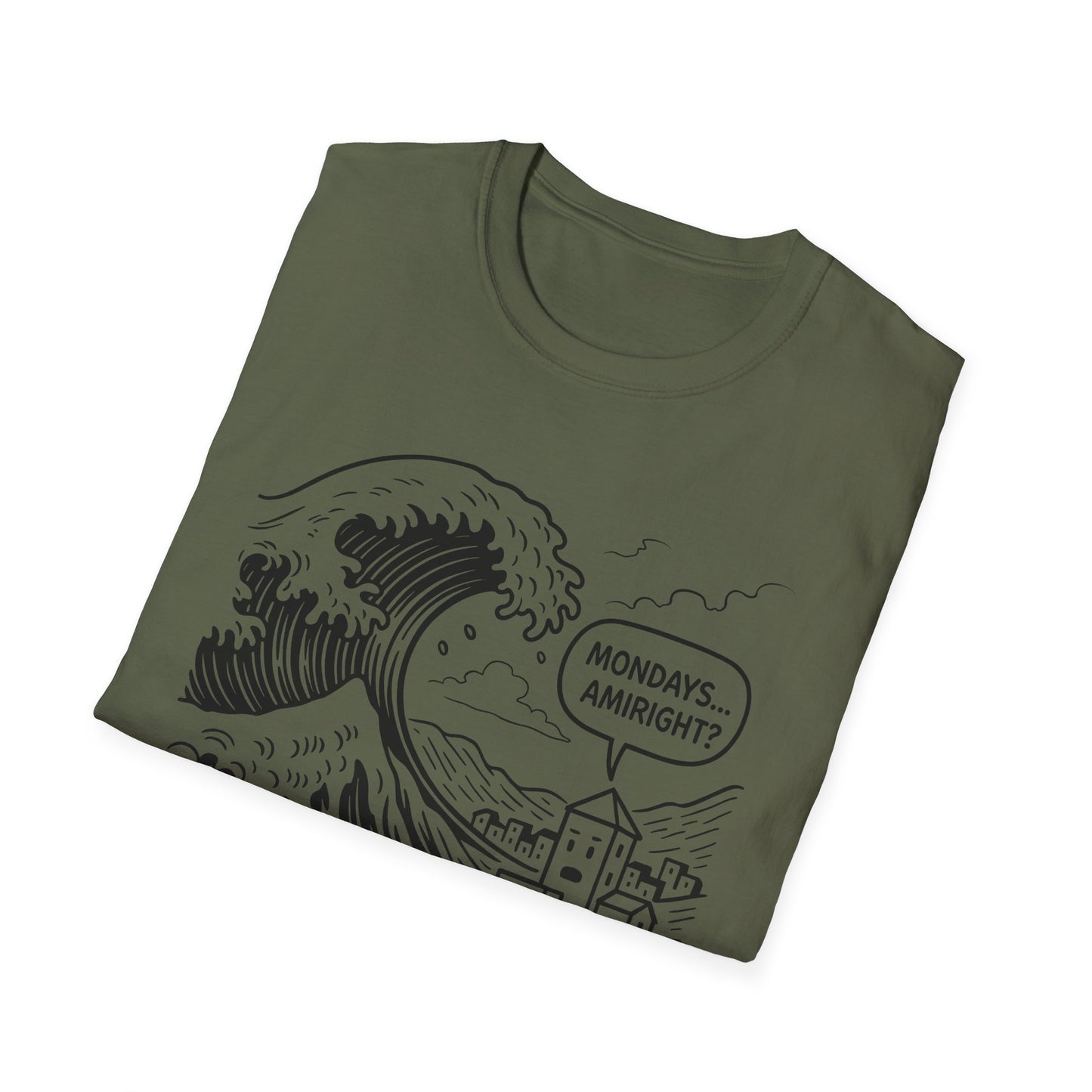 Mondays Amiright? - T Shirt